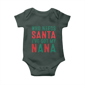 Funny Christmas Baby Onesie Who Needs Santa I've Got My Nana TS09 Print Your Wear