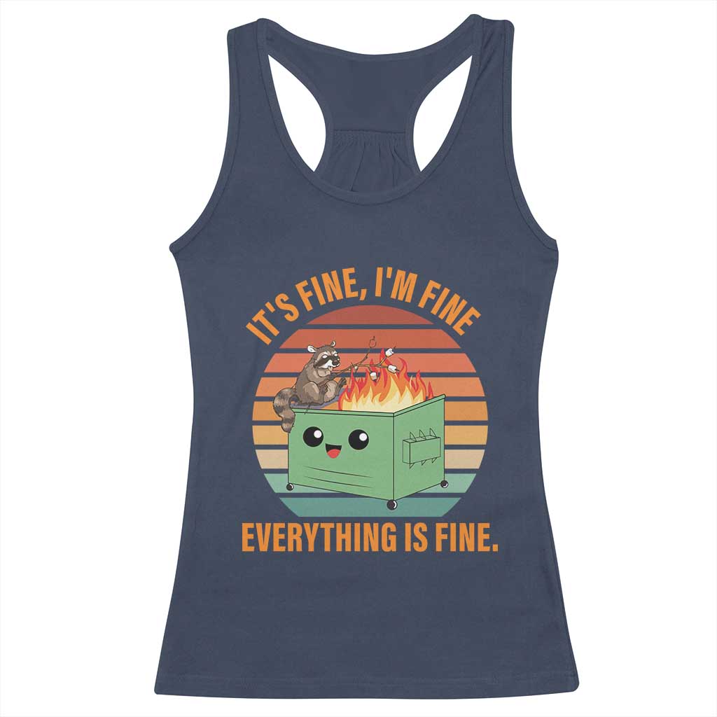 Funny Dumpster Fire Racerback Tank Top It's Fine I'm Fine Everything's Fine Raccoon TS09 Navy Print Your Wear