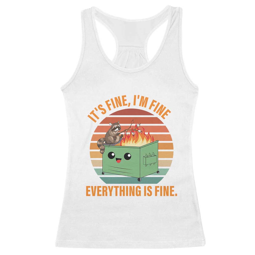 Funny Dumpster Fire Racerback Tank Top It's Fine I'm Fine Everything's Fine Raccoon TS09 White Print Your Wear