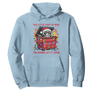 Funny Christmas Hoodie This Little Light Of Mine Lil Dumpster Fire TS09 Light Blue Print Your Wear