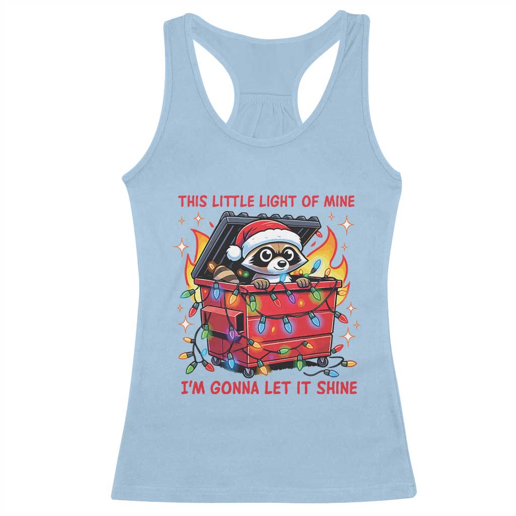 Funny Christmas Racerback Tank Top This Little Light Of Mine Lil Dumpster Fire TS09 Light Blue Print Your Wear