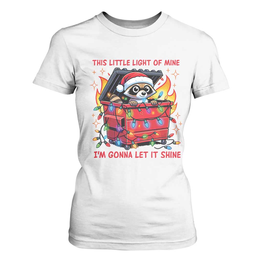 Funny Christmas T Shirt For Women This Little Light Of Mine Lil Dumpster Fire TS09 White Print Your Wear