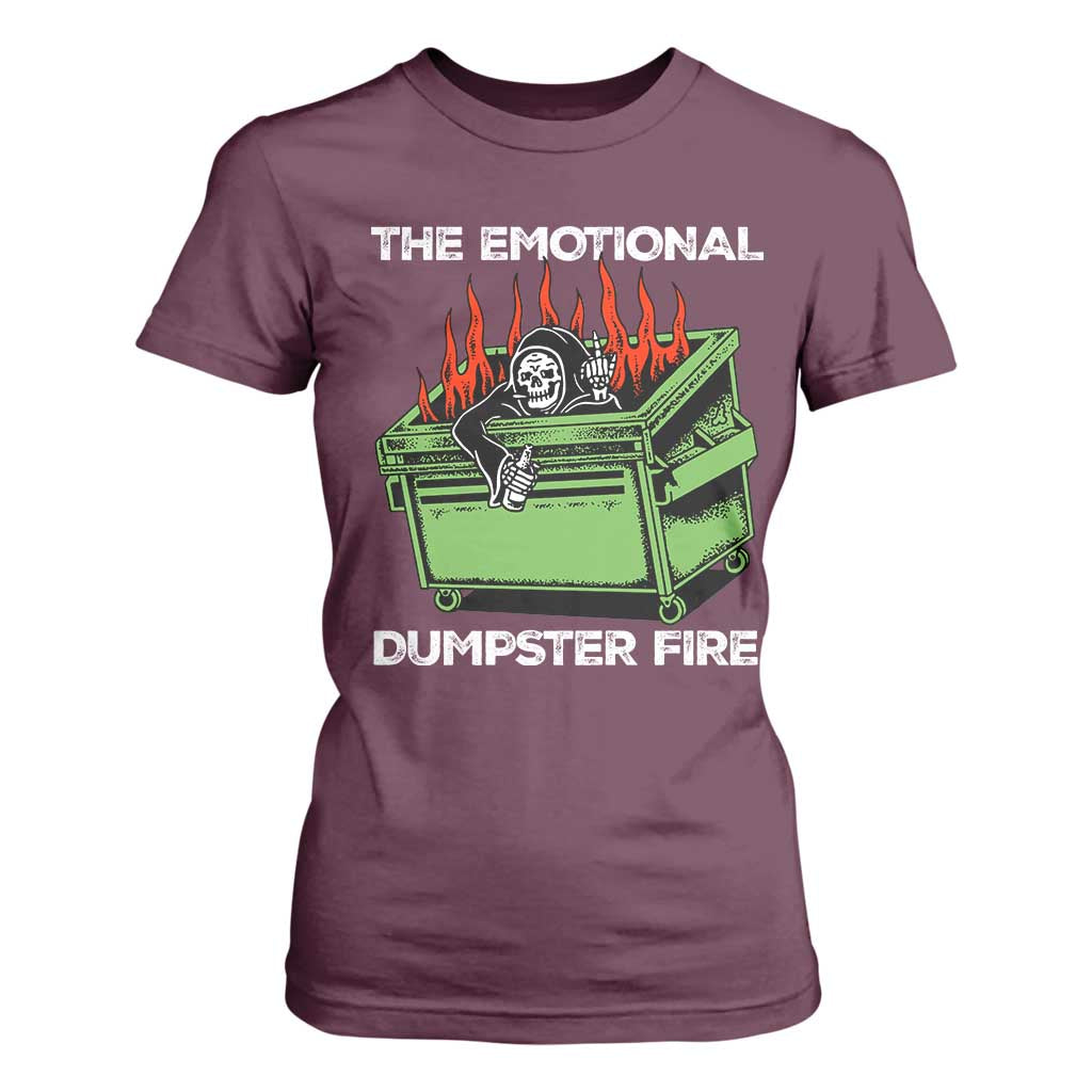 Funny Emotional Dumpster Fire Skeleton T Shirt For Women TS09 Maroon Print Your Wear