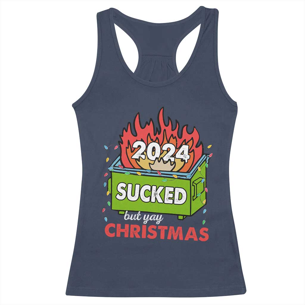 Funny Dumpster Fire Sucked But Yay Christmas 2024 Racerback Tank Top TS09 Navy Print Your Wear