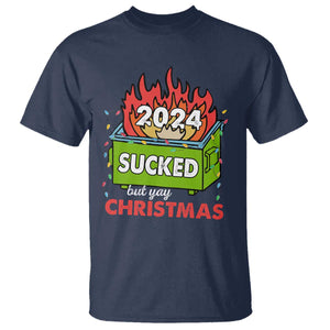 Funny Dumpster Fire Sucked But Yay Christmas 2024 T Shirt TS09 Navy Print Your Wear