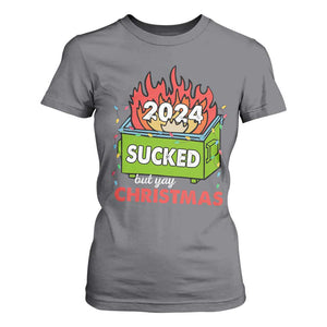 Funny Dumpster Fire Sucked But Yay Christmas 2024 T Shirt For Women TS09 Charcoal Print Your Wear