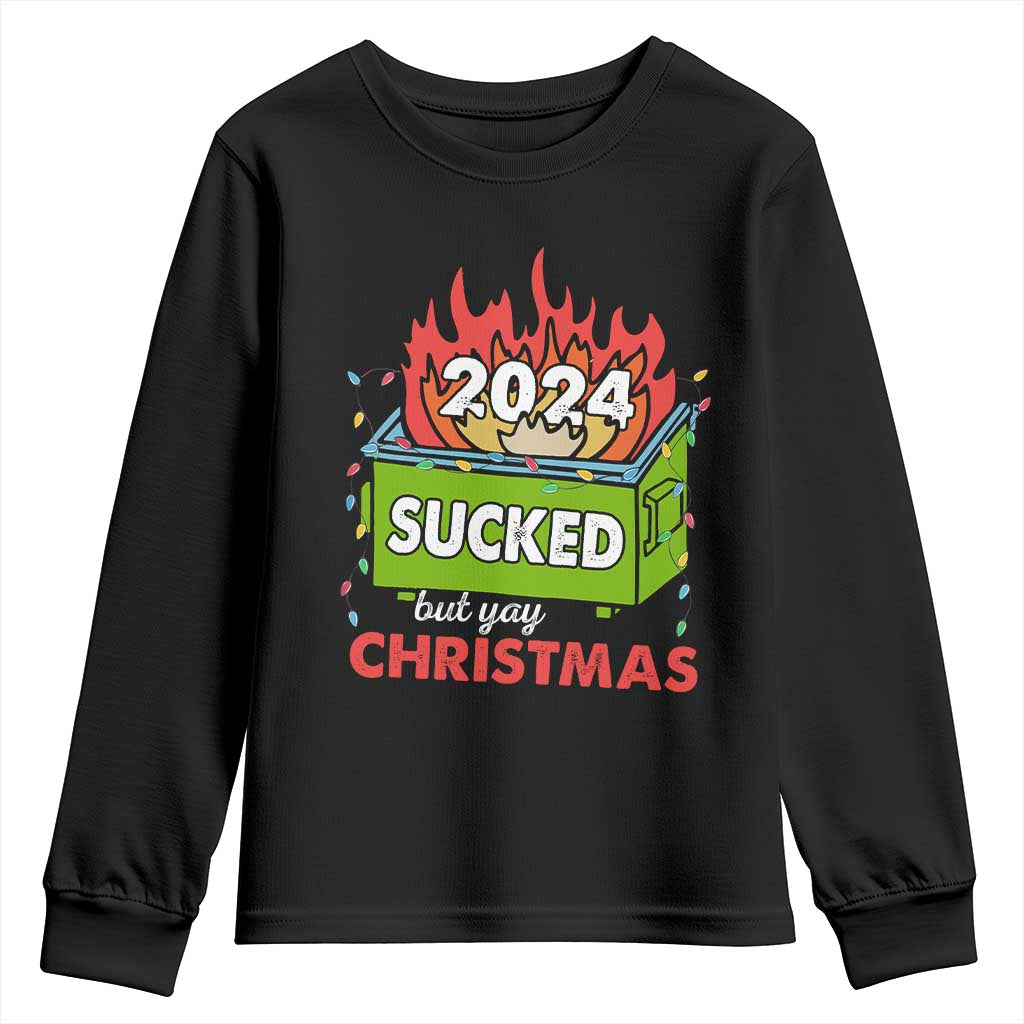 Funny Dumpster Fire Sucked But Yay Christmas 2024 Youth Sweatshirt TS09 Black Print Your Wear
