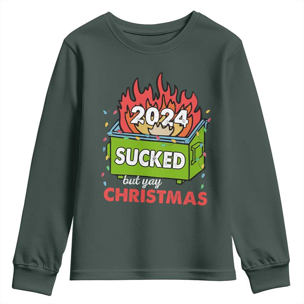 Funny Dumpster Fire Sucked But Yay Christmas 2024 Youth Sweatshirt TS09 Dark Forest Green Print Your Wear