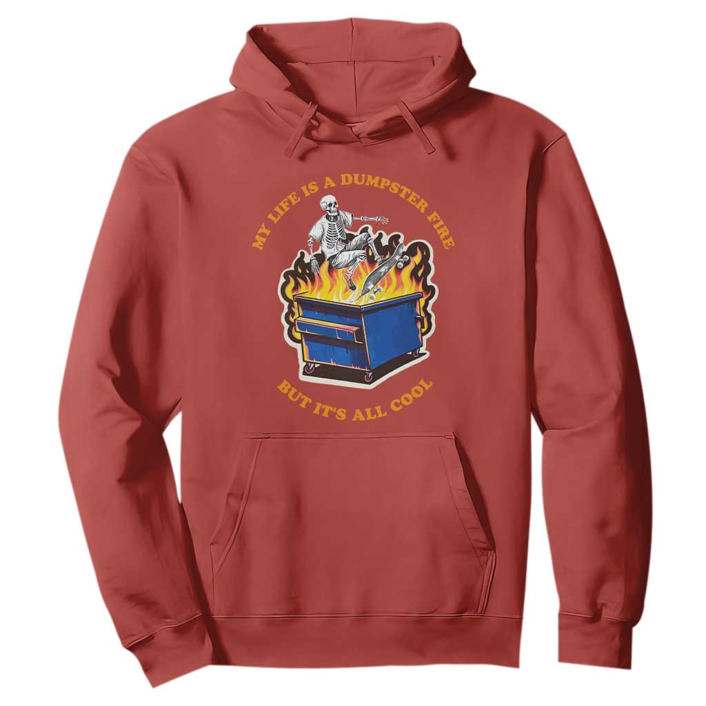 Funny Dumpster Fire Hoodie Skeleton Skateboard My Life Is A Dumpster Fire But It's All Cool TS09 Red Print Your Wear