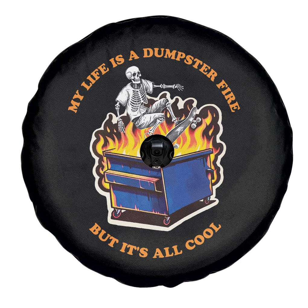Funny Dumpster Fire Spare Tire Cover Skeleton Skateboard My Life Is A Dumpster Fire But It's All Cool TS09 Print Your Wear