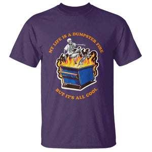 Funny Dumpster Fire T Shirt Skeleton Skateboard My Life Is A Dumpster Fire But It's All Cool TS09 Purple Print Your Wear