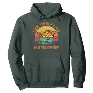 Funny Christmas Dumpster Fire Hoodie I Hope You Have The Year That You Deserve TS09 Dark Forest Green Print Your Wear