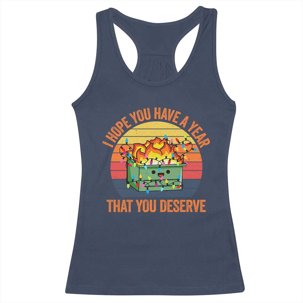 Funny Christmas Dumpster Fire Racerback Tank Top I Hope You Have The Year That You Deserve TS09 Navy Print Your Wear