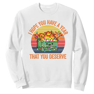 Funny Christmas Dumpster Fire Sweatshirt I Hope You Have The Year That You Deserve TS09 White Print Your Wear