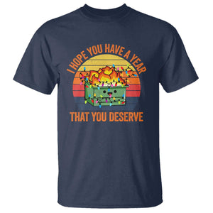 Funny Christmas Dumpster Fire T Shirt I Hope You Have The Year That You Deserve TS09 Navy Print Your Wear