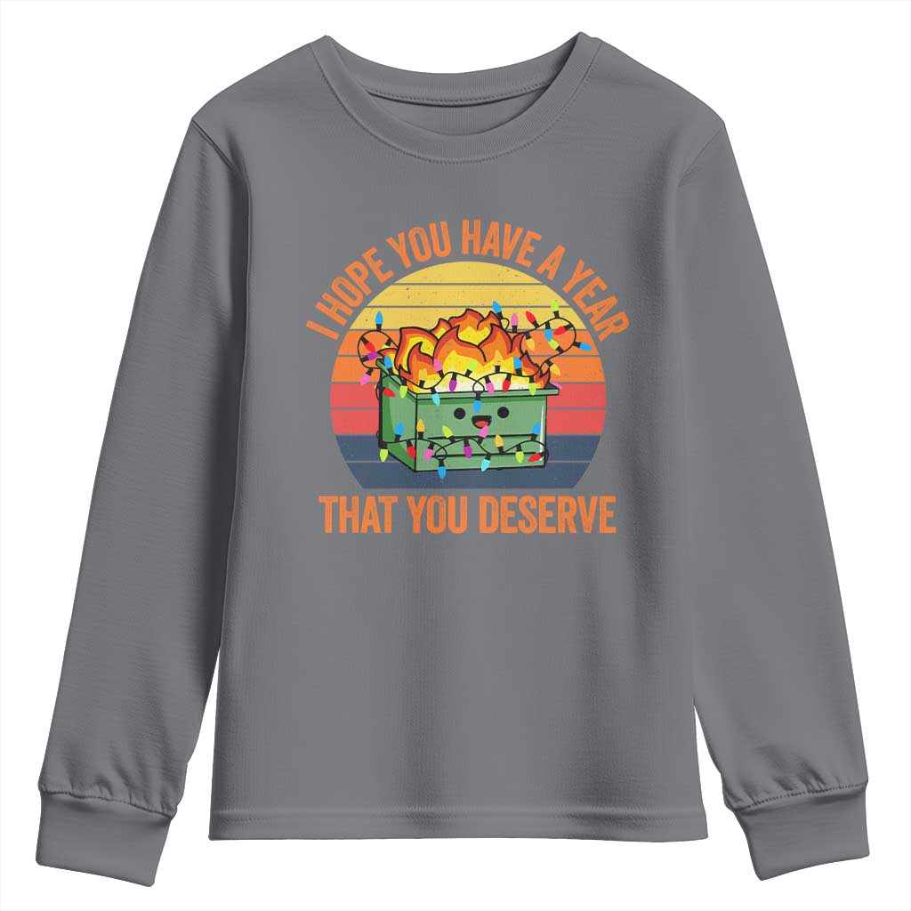 Funny Christmas Dumpster Fire Youth Sweatshirt I Hope You Have The Year That You Deserve TS09 Charcoal Print Your Wear