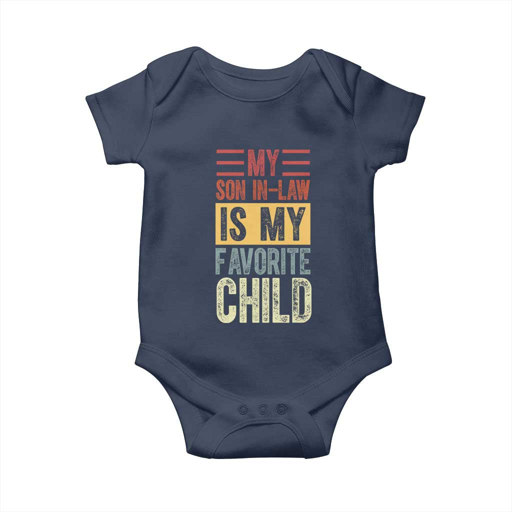 Funny My Son In Law Is My Favorite Child Baby Onesie TS09 Navy Print Your Wear