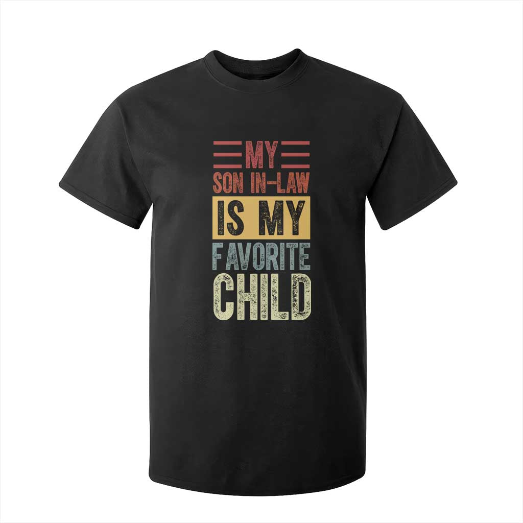 Funny My Son In Law Is My Favorite Child T Shirt For Kid TS09 Black Print Your Wear