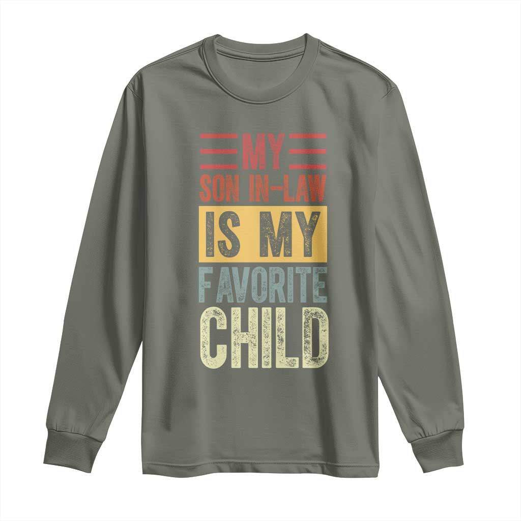 Funny My Son In Law Is My Favorite Child Long Sleeve Shirt TS09 Military Green Print Your Wear