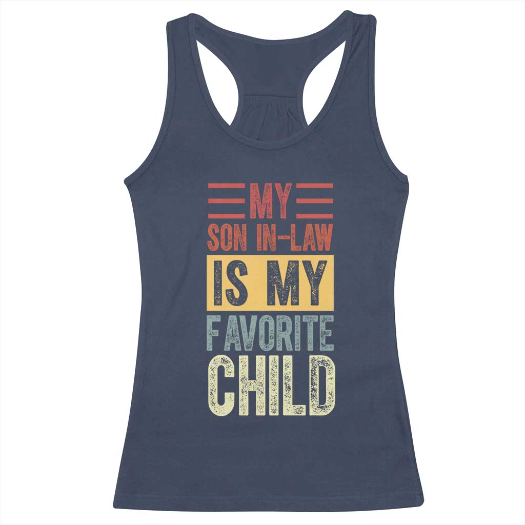 Funny My Son In Law Is My Favorite Child Racerback Tank Top TS09 Navy Print Your Wear