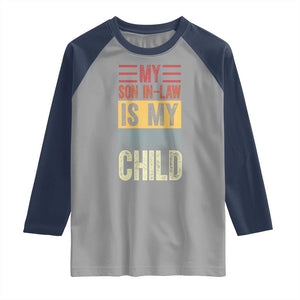 Funny My Son In Law Is My Favorite Child Raglan Shirt TS09 Sport Gray Navy Print Your Wear