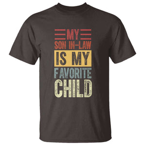 Funny My Son In Law Is My Favorite Child T Shirt TS09 Dark Chocolate Print Your Wear