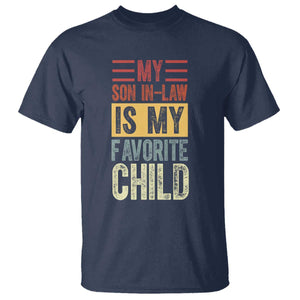 Funny My Son In Law Is My Favorite Child T Shirt TS09 Navy Print Your Wear