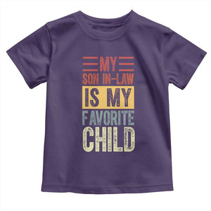Funny My Son In Law Is My Favorite Child Toddler T Shirt TS09 Purple Print Your Wear