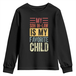 Funny My Son In Law Is My Favorite Child Youth Sweatshirt TS09 Black Print Your Wear