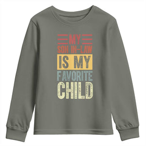 Funny My Son In Law Is My Favorite Child Youth Sweatshirt TS09 Military Green Print Your Wear