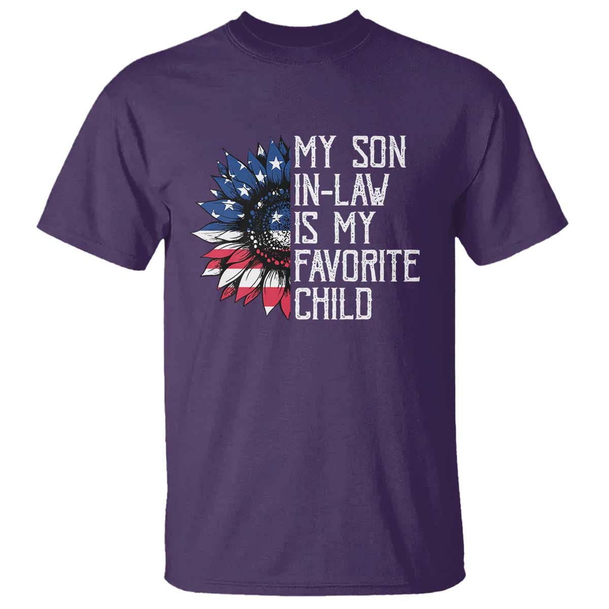 Funny My Son In Law Is My Favorite Child T Shirt American Flag Sunflower TS09 Purple Print Your Wear