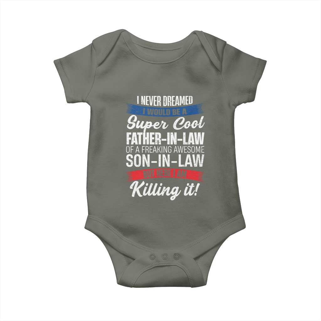 Funny I Never Dreamed I Would Be A Super Cool Father In Law Baby Onesie TS09 Military Green Print Your Wear