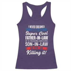 Funny I Never Dreamed I Would Be A Super Cool Father In Law Racerback Tank Top TS09 Purple Print Your Wear