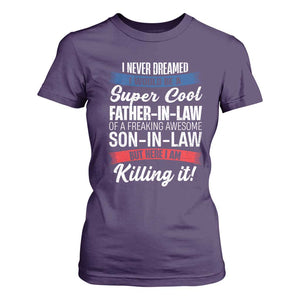 Funny I Never Dreamed I Would Be A Super Cool Father In Law T Shirt For Women TS09 Purple Print Your Wear