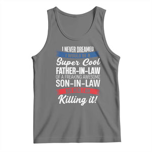 Funny I Never Dreamed I Would Be A Super Cool Father In Law Tank Top TS09 Black Heather Print Your Wear