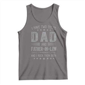 Funny Father In Law Tank Top I Have Two Titles And I Rock Them Both TS09 Deep Heather Print Your Wear