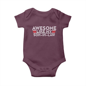 Funny Awesome Like My Son In Law Baby Onesie TS09 Maroon Print Your Wear