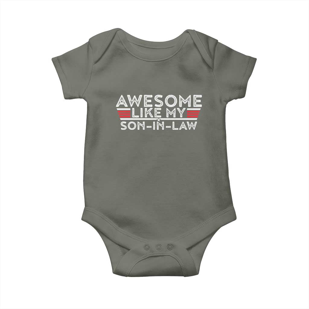 Funny Awesome Like My Son In Law Baby Onesie TS09 Military Green Print Your Wear