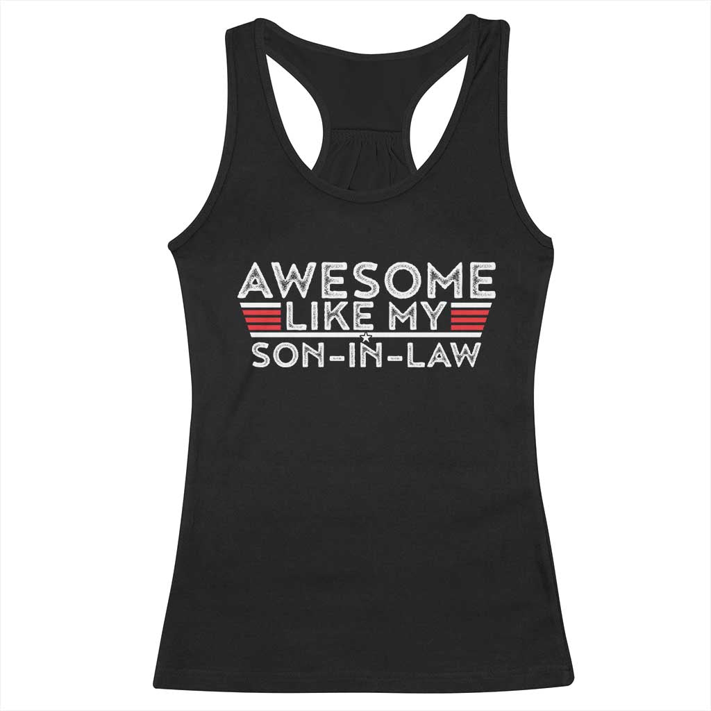 Funny Awesome Like My Son In Law Racerback Tank Top TS09 Black Print Your Wear
