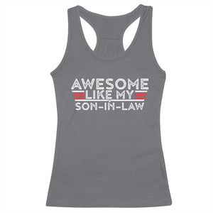 Funny Awesome Like My Son In Law Racerback Tank Top TS09 Charcoal Print Your Wear