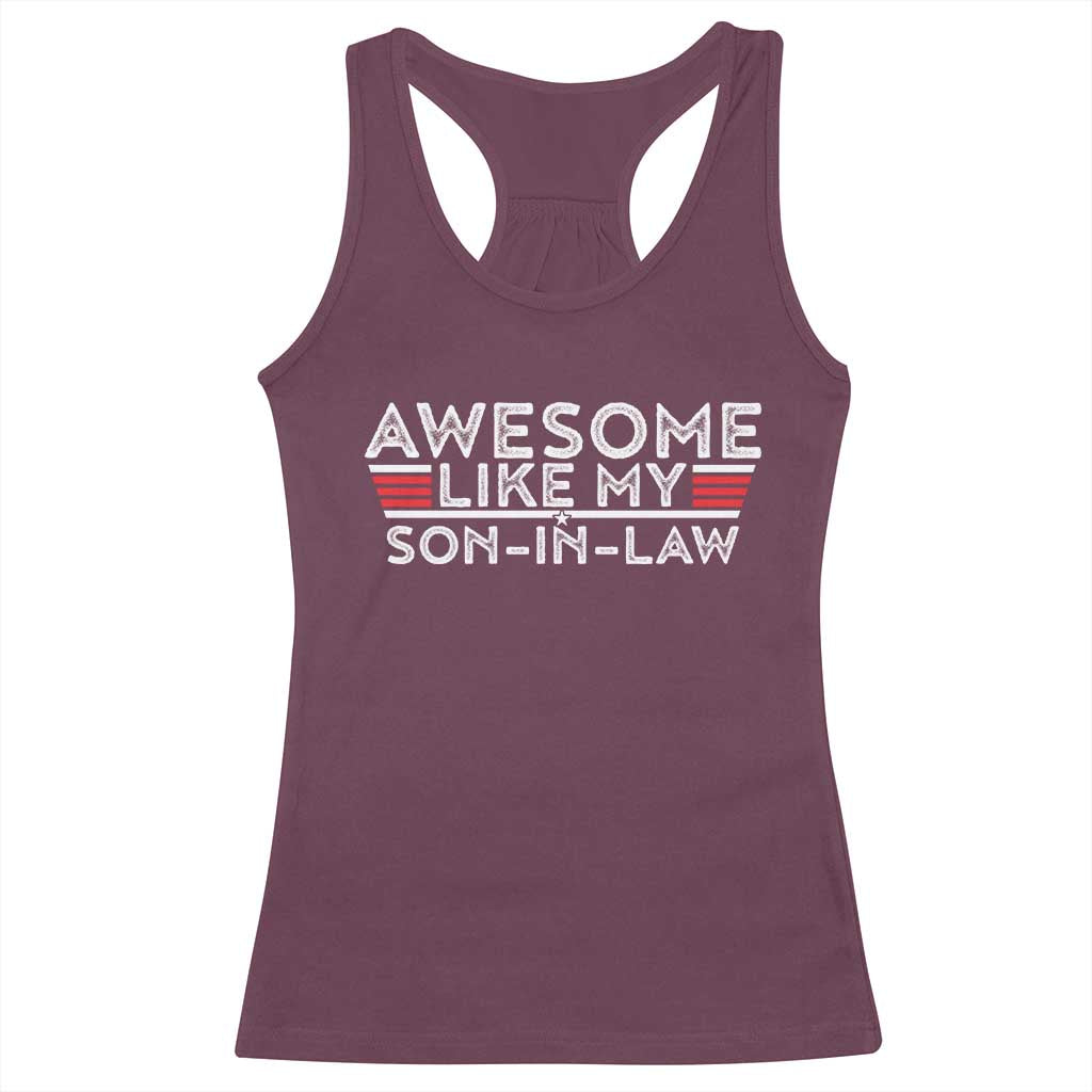 Funny Awesome Like My Son In Law Racerback Tank Top TS09 Maroon Print Your Wear