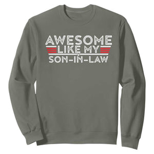 Funny Awesome Like My Son In Law Sweatshirt TS09 Military Green Print Your Wear