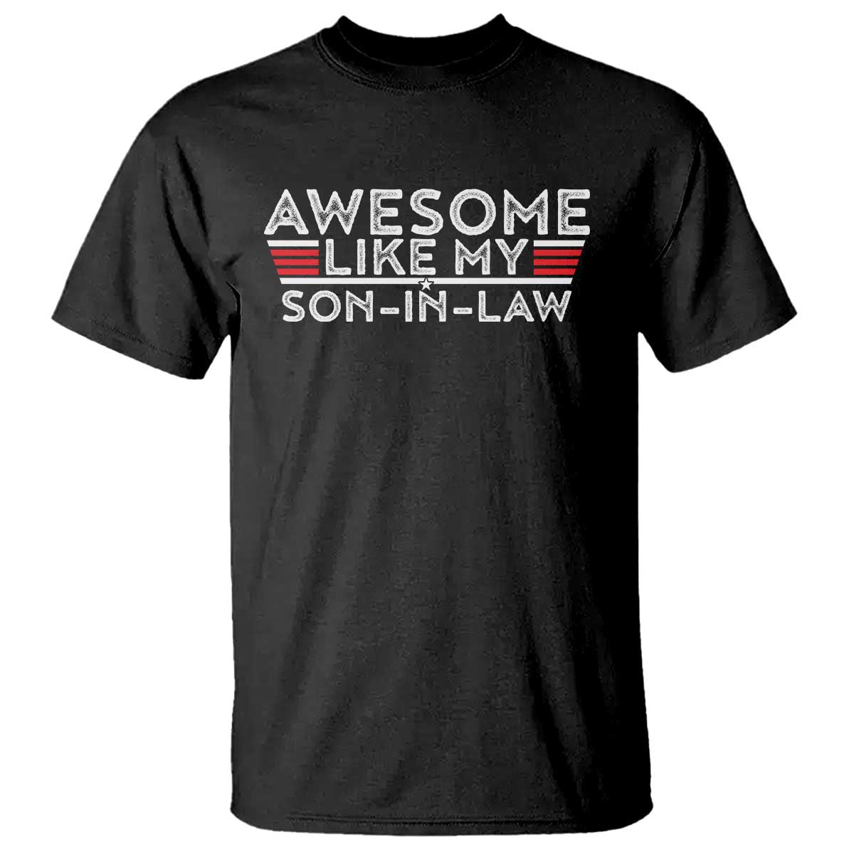 Funny Awesome Like My Son In Law T Shirt TS09 Black Print Your Wear