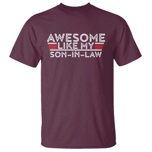 Funny Awesome Like My Son In Law T Shirt TS09 Maroon Print Your Wear