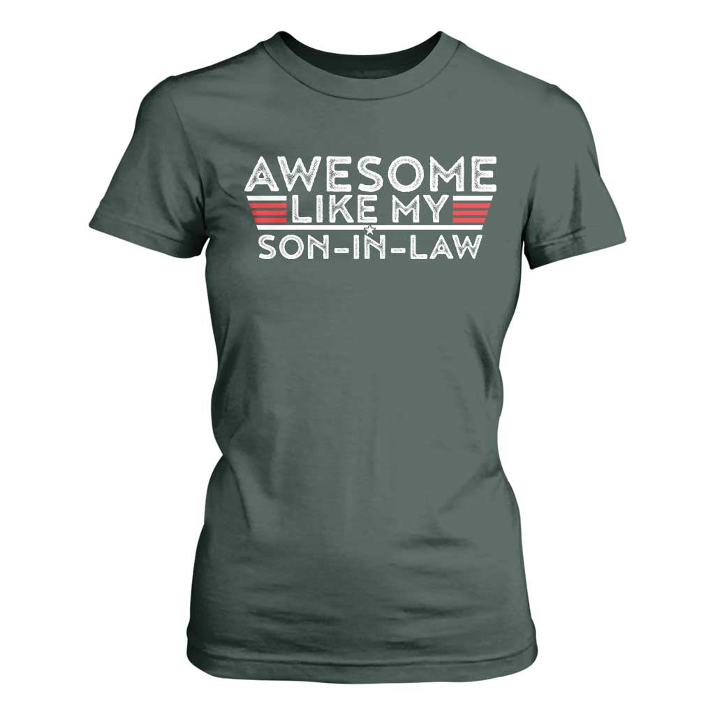 Funny Awesome Like My Son In Law T Shirt For Women TS09 Dark Forest Green Print Your Wear