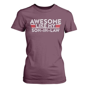 Funny Awesome Like My Son In Law T Shirt For Women TS09 Maroon Print Your Wear