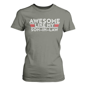 Funny Awesome Like My Son In Law T Shirt For Women TS09 Military Green Print Your Wear