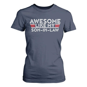 Funny Awesome Like My Son In Law T Shirt For Women TS09 Navy Print Your Wear