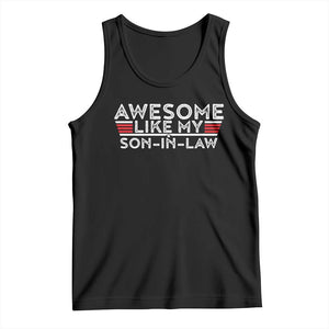 Funny Awesome Like My Son In Law Tank Top TS09 Black Print Your Wear
