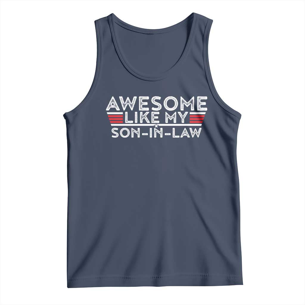 Funny Awesome Like My Son In Law Tank Top TS09 Navy Print Your Wear